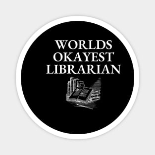 World okayest librarian Magnet